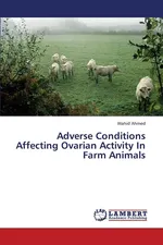 Adverse Conditions Affecting Ovarian Activity in Farm Animals - Wahid Ahmed