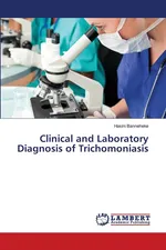 Clinical and Laboratory Diagnosis of Trichomoniasis - Hasini Banneheke