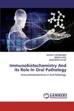 Immunohistochemistry And its Role In Oral Pathology - Suyog Tupsakhare