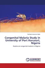 Congenital Malaria Study in University of Port Harcourt, Nigeria - Rachael Akpiri