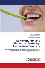 Contemporary and Alternative Dentistry - Dev Anand Gupta