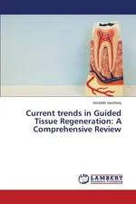 Current trends in Guided Tissue Regeneration - Amitabh Varshney