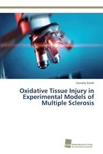 Oxidative Tissue Injury in Experimental Models of Multiple Sclerosis - Cornelia Schuh