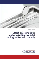 Effect on composite polymerisation by light curing units-Invitro study - Cheena Bansal