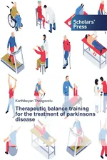Therapeutic balance training for the treatment of parkinsons disease - Karthikeyan Thangavelu