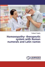 Homoeopathy- therapeutic system with Roman numerals and Latin names - Tridibesh Tripathy