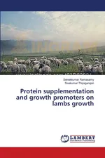 Protein supplementation and growth promoters on lambs growth - Selvakkumar Ramasamy
