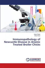 Immunopathology of Newcastle Disease in Arsenic Treated Broiler Chicks - Adeel Sattar