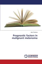 Prognostic Factors in Malignant Melanoma - Inka Treskova