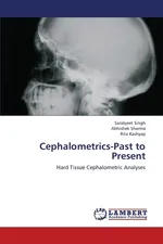 Cephalometrics-Past to Present - Sarabjeet Singh