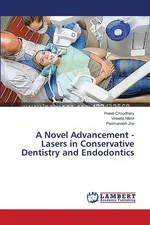 A Novel Advancement - Lasers in Conservative Dentistry and Endodontics - Preeti Choudhary