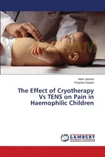The Effect of Cryotherapy Vs TENS on Pain in Haemophilic Children - Albin Jerome