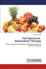 Full-Spectrum Antioxidant Therapy - Mark McCarty