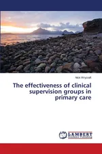 The effectiveness of clinical supervision groups in primary care - Nick Wrycraft