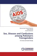 Sex, Disease and Confusions Among Pakistan's Transgenders - Muhammad Ahmed Abdullah