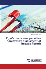 Egy-Score; a new panel for noninvasive assessment of hepatic fibrosis - Mohamed Alboraie