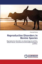 Reproductive Disorders in Bovine Species - Perumal Ponraj
