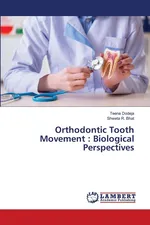Orthodontic Tooth Movement - Teena Dodeja