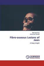Fibro-osseous Lesions of Jaws - Manmeet Kour