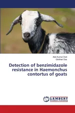 Detection of benzimidazole resistance in Haemonchus contortus of goats - Alok Kumar Dixit