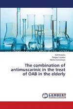 The combination of antimuscarinic in the treat of OAB in the elderly - Kirill Kosilov