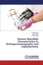 Human Mandible Characteristics in Orthopantomography and Cephalometry - Caroline Ayad