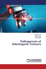 Pathogenesis of Odontogenic Tumours - Radhika Dua