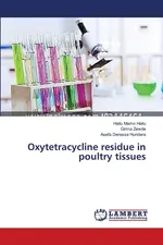 Oxytetracycline residue in poultry tissues - Hailu Hailu Mamo