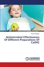 Antimicrobial Effectiveness Of Different Preparations Of CaOH2 - Anshul Gangwar