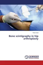 Bone scintigraphy in hip arthroplasty - Pavlo Korol