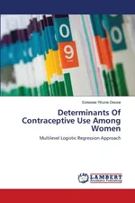 Determinants Of Contraceptive Use Among Women - Eskezeia Yihunie Dessie