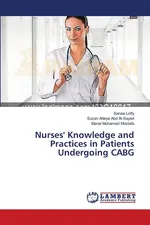 Nurses' Knowledge and Practices in Patients Undergoing CABG - Sanaa Lotfy