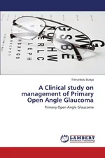 A Clinical study on management of Primary Open Angle Glaucoma - Trimurthulu Bunga