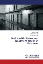 Oral Health Status and Treatment Needs in Prisoners - Sanjay Singh