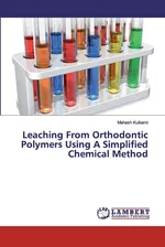 Leaching From Orthodontic Polymers Using A Simplified Chemical Method - Mahesh Kulkarni