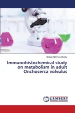 Immunohistochemical study on metabolism in adult Onchocerca volvulus - Abdulai Mahmood Seidu