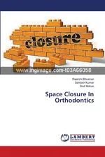Space Closure In Orthodontics - Rajarshi Bhushan
