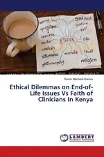 Ethical Dilemmas on End-of-Life Issues Vs Faith of Clinicians In Kenya - Kamau Simon Macharia