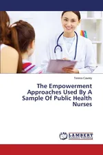 The Empowerment Approaches Used By A Sample Of Public Health Nurses - Teresa Cawley
