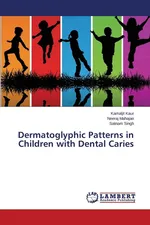 Dermatoglyphic Patterns in Children with Dental Caries - Kamaljit Kaur