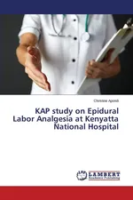 KAP study on Epidural Labor Analgesia at Kenyatta National Hospital - Christine Apondi