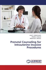 Prenatal Counseling for Intrauterine Invasive Procedures - Amel S. Abdelmonem