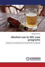 Alcohol use in HIV care programs - George Aluzimbi