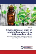 Ethanobotanical study of medicinal plants used by Kattunayakan tribes - Akhila Sen