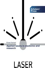 Applied lasers in medicine and research - Ehsan Kamani