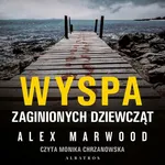 Wyspa zaginionych dziewcząt - Alex Marwood