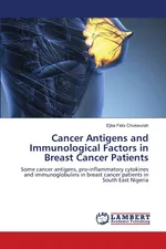 Cancer Antigens and Immunological Factors in Breast Cancer Patients - Ejike Felix Chukwurah