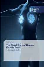 The Physiology of Human Female Breast - Sujit Kumar