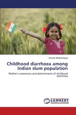 Childhood diarrhoea among Indian slum population - Himadri Bhattacharjya