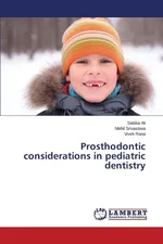 Prosthodontic considerations in pediatric dentistry - Sabika Ali